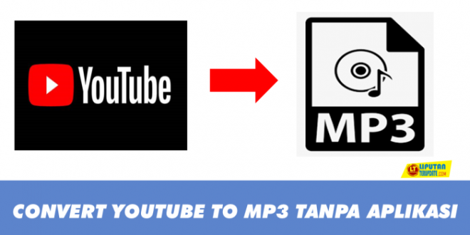 convert youtube to mp3 tanpa aplikasi